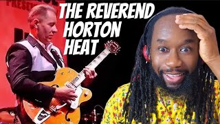 Oh my gosh! Blew me away! THE REVEREND HORTON HEAT The devils chasing me REACTION