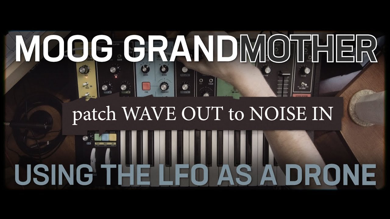 Moog Grandmother: Using the LFO as a Drone