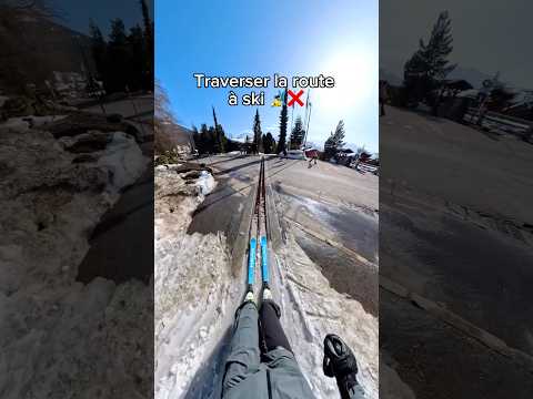 Traverser la route sans enlever ses skis, le rêve ! ⛷️❌🚙