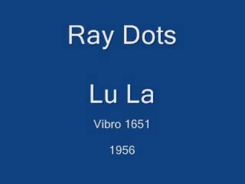 Ray Dots - Lu La (Vibro 1651) 1956
