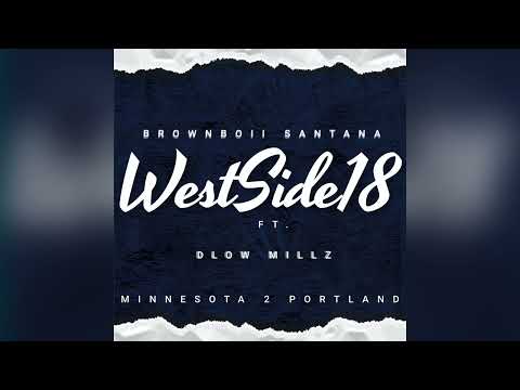 Brownboii Santana Ft. Dlow millz - MINNESOTA 2 PORTLAND