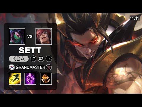 Sett Top vs Akali - KR Grandmaster Patch 11.11