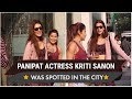Panipat Actress Kriti Sanon Was Spotted In The City