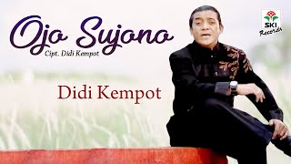 Download lagu Didi Kempot - Ojo Sujono mp3 Download lagu Didi Kempot - Ojo Sujono mp3