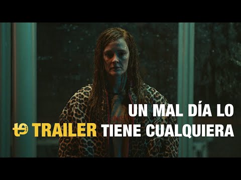Un mal día lo tiene cualquiera – Trailer