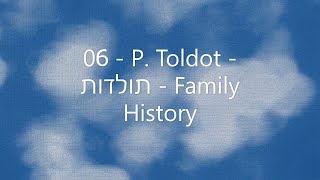 06   P  Toldot   תולדות   Family History - THE SEED OF THE MESSIAH