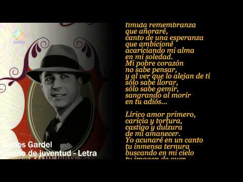 Carlos Gardel - Sueño De Juventud (Letra / Lyrics)