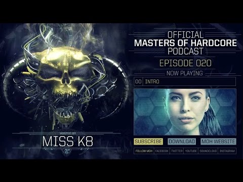 Miss K8 - Masters of Hardcore Podcast 020