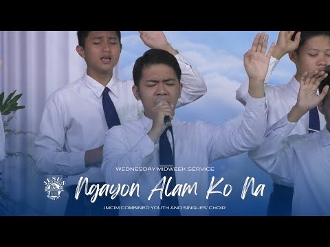 Ngayon Alam Ko Na | JMCIM Marilao Bulacan Combined Youth and Singles Choir | November 20, 2024