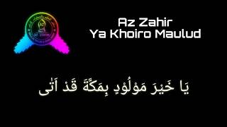 Download lagu Az Zahir - Ya Khoiro Maulud (lirik) mp3 Download lagu Az Zahir - Ya Khoiro Maulud (lirik) mp3