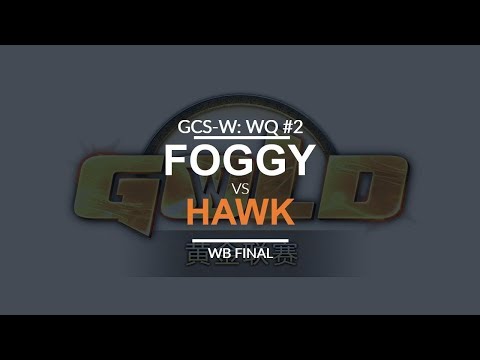 GCS:W 2017 Western Quali 2 - WB Final: [N] Foggy vs. Hawk [H]