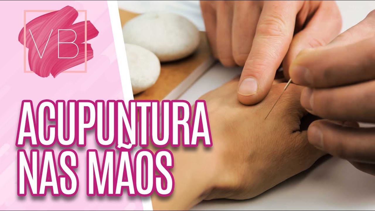 Acupuntura nas mãos - Você Bonita (18/09/20)