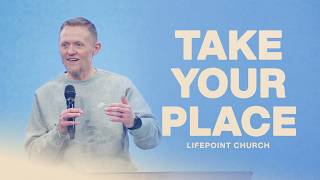 Take Your Place | Pastor Michael Gregory