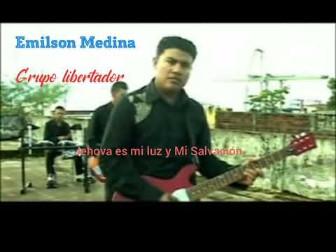 grupo libertador Jehová es my Luz y mi salvación