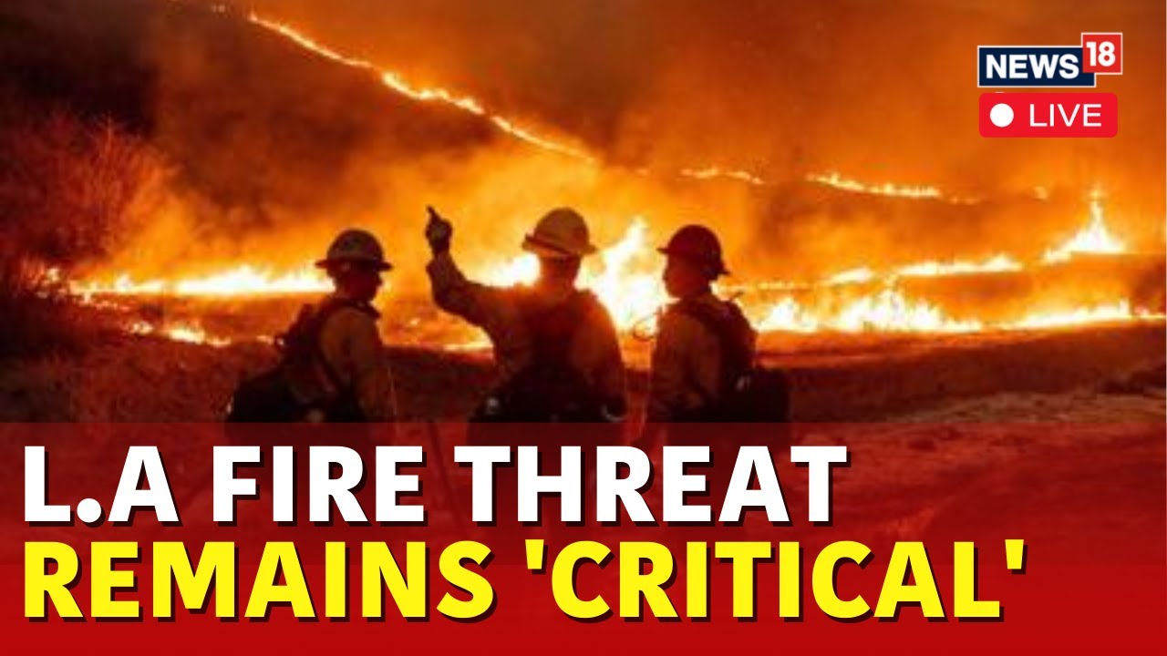 Los Angeles Fire Today | California Wildfires Live Update | More Fire-Fueling Winds Expected | N18G