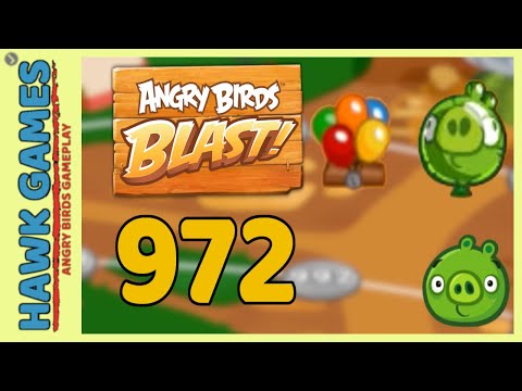 Angry Birds Blast Level 972 - 3 Stars Walkthrough, No Boosters