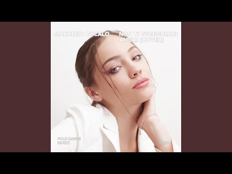 Non ti svegghiari amuri