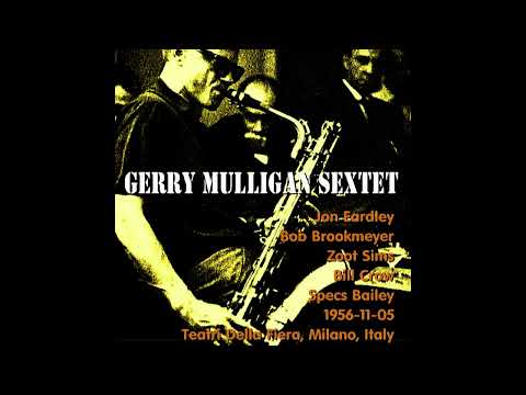 Gerry Mulligan Sextet - 1956-11-05, Teatri Della Fiera, Milano, Italy