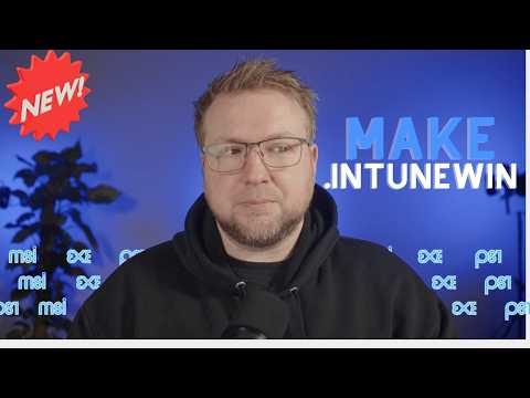 Intune: Create a Win32 .intunewin File Intune: Create a Win32 .intunewin File