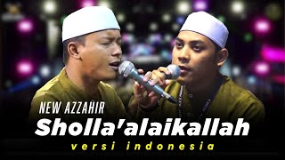 Download lagu Sholla'alaikallah Huya Adnani (versi indonesi) Terbaru Azzahir 2025 Sangat Merdu mp3