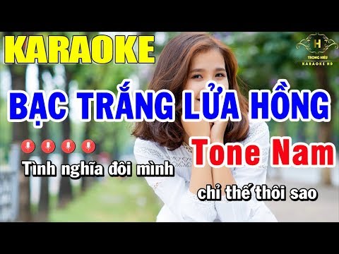 Karaoke Bạc Trắng Lửa Hồng Tone Nam Nhạc Sống | Trọng Hiếu