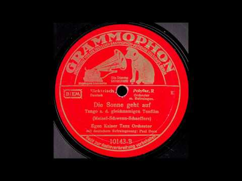 Die Sonne geht auf / Egon Kaiser & Tanzorchester, Gesang: Paul Dorn