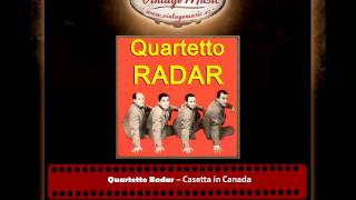 Quartetto Radar – Casetta in Canada