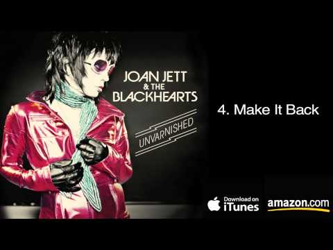 4.  "Make It Back" - Joan Jett & the Blackhearts