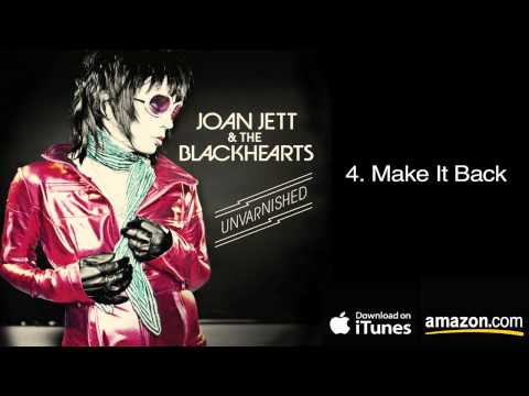 4.  Make It Back - Joan Jett & The Blackhearts