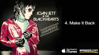 4.  Make It Back - Joan Jett & The Blackhearts