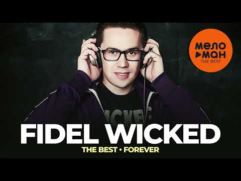 Fidel Wicked - The Best - Forever