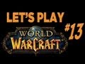 Let's Play World Of Warcraft - Part 13 - Night Elf ...