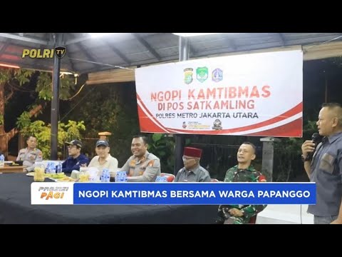 NGOPI KAMTIBMAS WAKAPOLRES METRO JAKARTA UTARA BERSAMA WARGA PAPANGGO