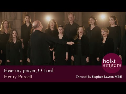 Purcell: Hear My Prayer, Holst Singers directed by Stephen Layton