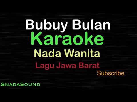 BUBUY BULAN-Lagu Jawa Barat|KARAOKE NADA WANITA​⁠ -Female-Cewek-Perempuan@UcokkuYasir