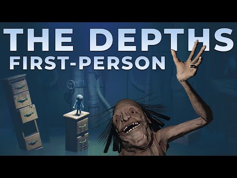 LITTLE NIGHTMARES FIRST PERSON THE DEPTHS FULL GAMEPLAY WALKTHROUGH