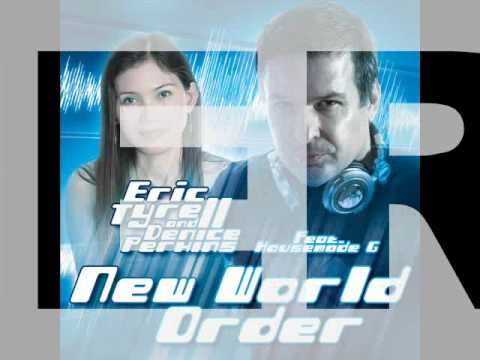 Eric Tyrell & Denice Perkins feat. Housemade G  - New World Order - TUNE BROTHERS REMIX