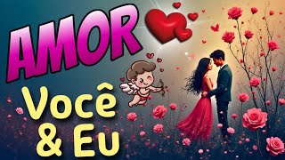 Vídeo Romântico ❤️ Amor... Você e Eu 🥰😍❤️💕❤️❤️❤️💗