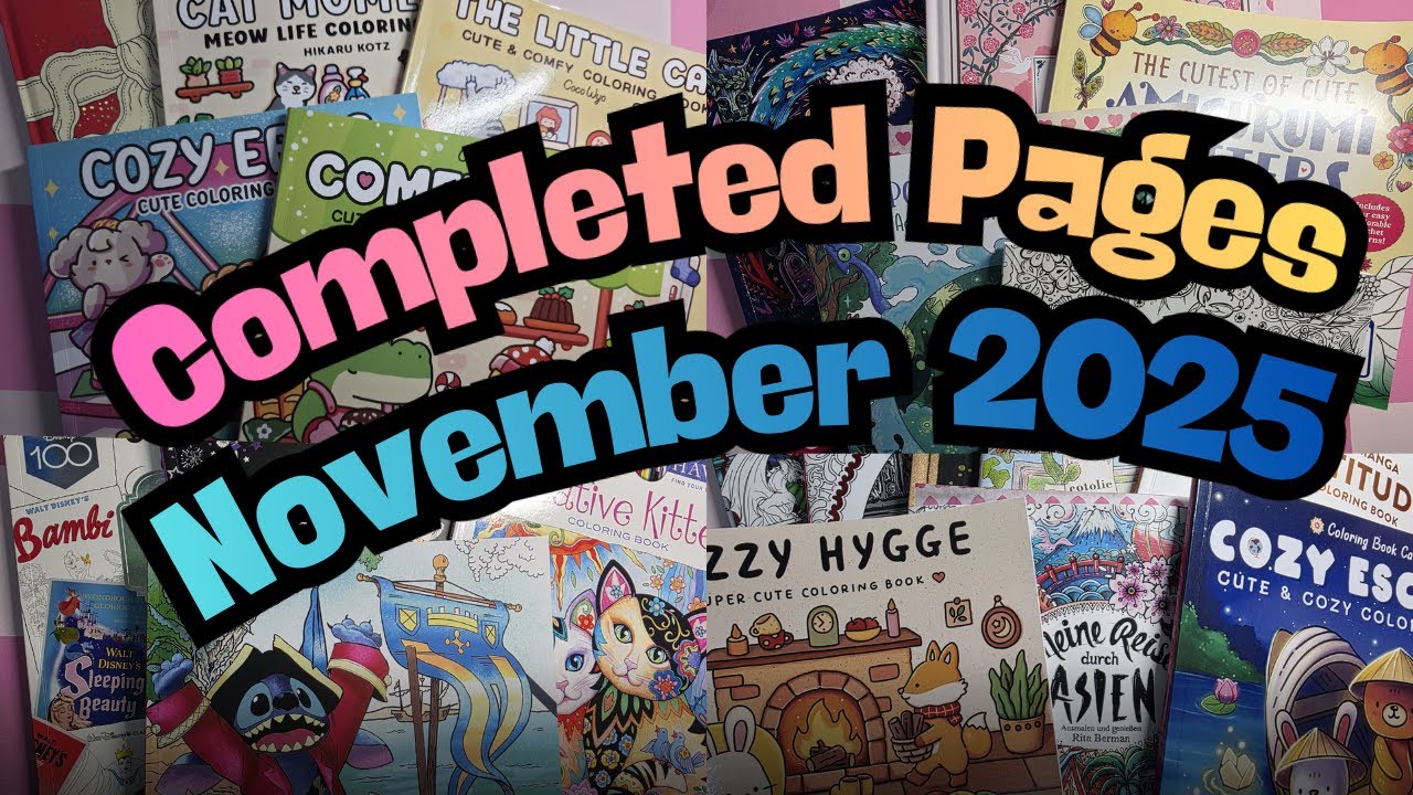 Completed Coloring Pages November 2025 💗💜💗 The most pages I've done for a while! 📚