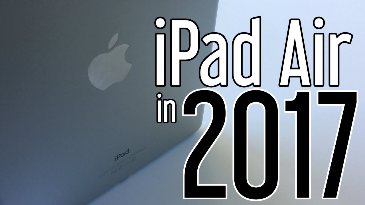 iPad Air 1 still worth buying in 2017? (Review)