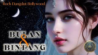 Download lagu 🌙⭐ BULAN DAN BINTANG Versi Bollywood Rock Dangdut! Bikin Merinding! mp3