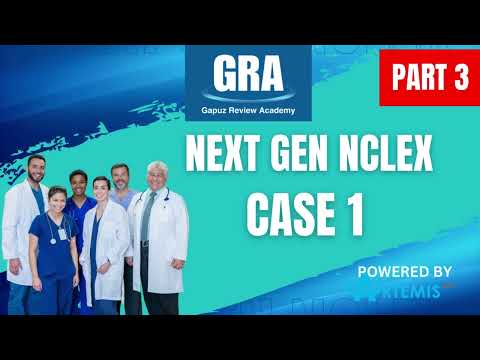 EP5: Next Generation NCLEX Cases - MCN Case 1 (Part 3 of 5)