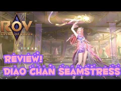 Arena Of Valor - Diao Chan Seamstress Skin Gameplay! 🧵🧵🧵