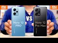 Redmi Note 12 Pro 5G Vs Redmi Note 12 Pro Max 5G