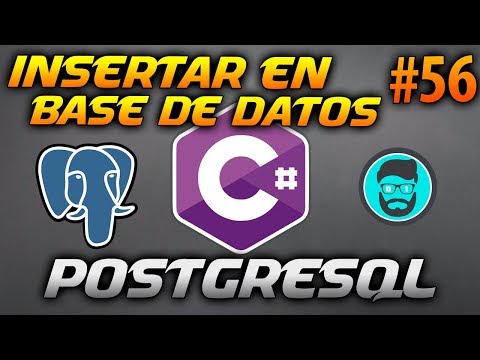 Cómo Hacer un INSERT en una BD de PostgreSQL desde C | Desarrollo en CSharp C 56