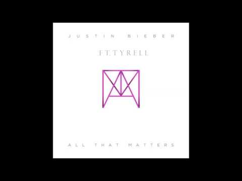 Justin Bieber ft Tyrell - All That Matters (Unofficial Remix)