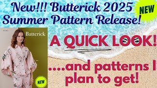 A QUICK LOOK!!! New Butterick Summer Sewing Patterns! Patterns I Plan to Get!