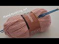 My grandmother taught me!! A wonderful model consisting of simple knitting pattern stitches.