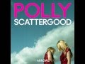 Polly Scattergood - I've Got a Heart 
