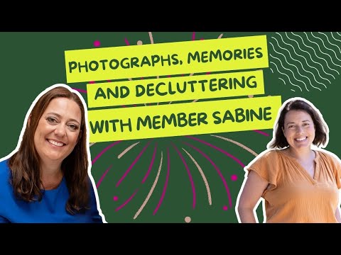 Photographs, Memories and Decluttering with member Sabine | Ep 377